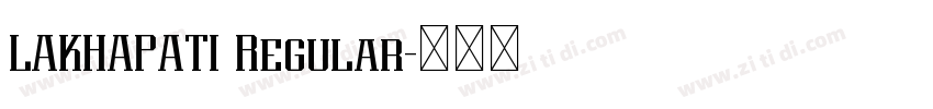 LAKHAPATI Regular字体转换